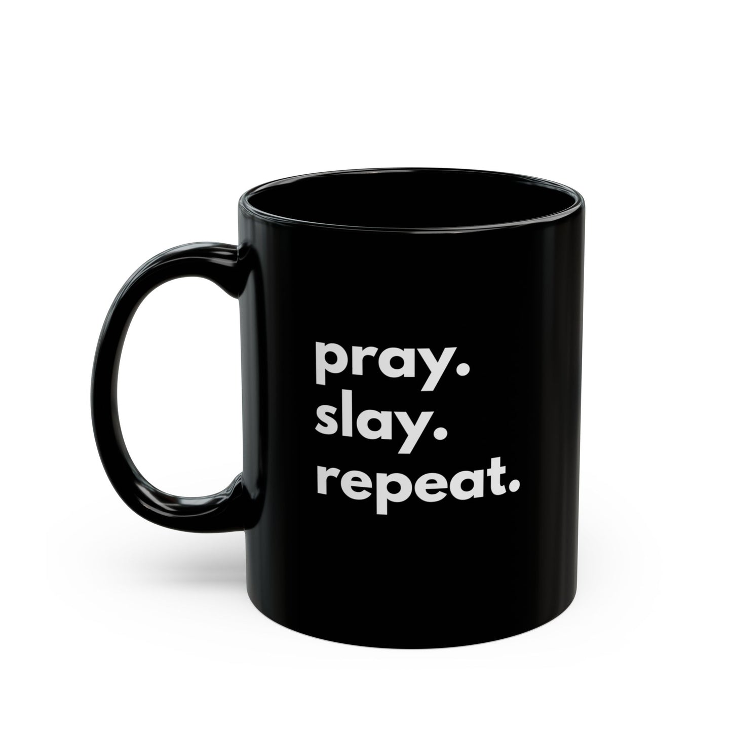 Pray & Slay Ceramic Mug - 11oz