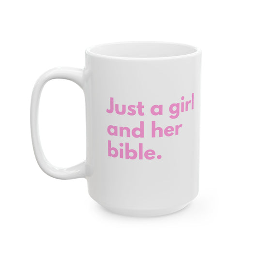 Just a girl Ceramic Mug - 15oz