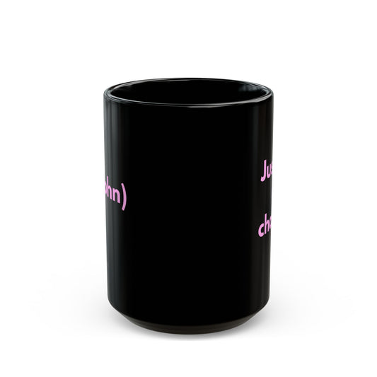 Just one more Ceramic Mug - 15oz
