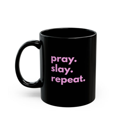 Pray & Slay Ceramic Mug - 11oz