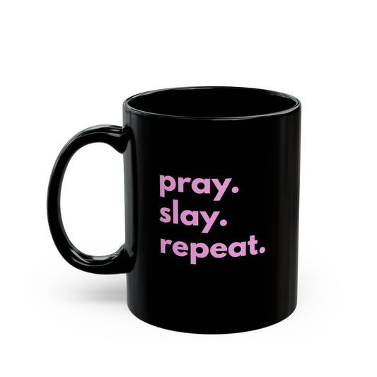 Pray & Slay Ceramic Mug - 11oz