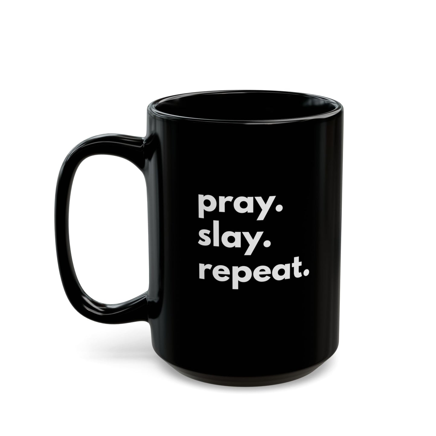 Pray & Slay Ceramic Mug - 15oz