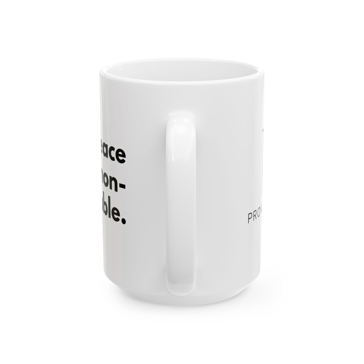 My peace is Ceramic Mug - 15oz