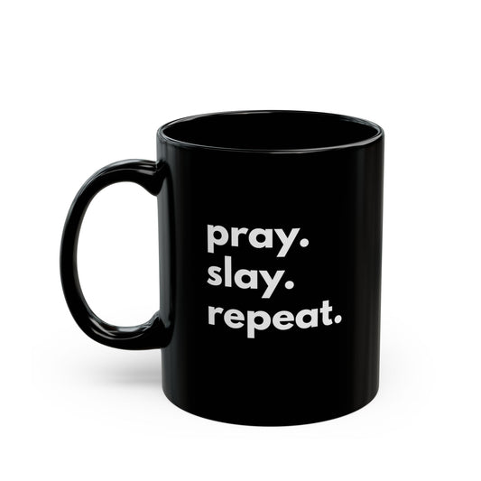 Pray & Slay Ceramic Mug - 11oz