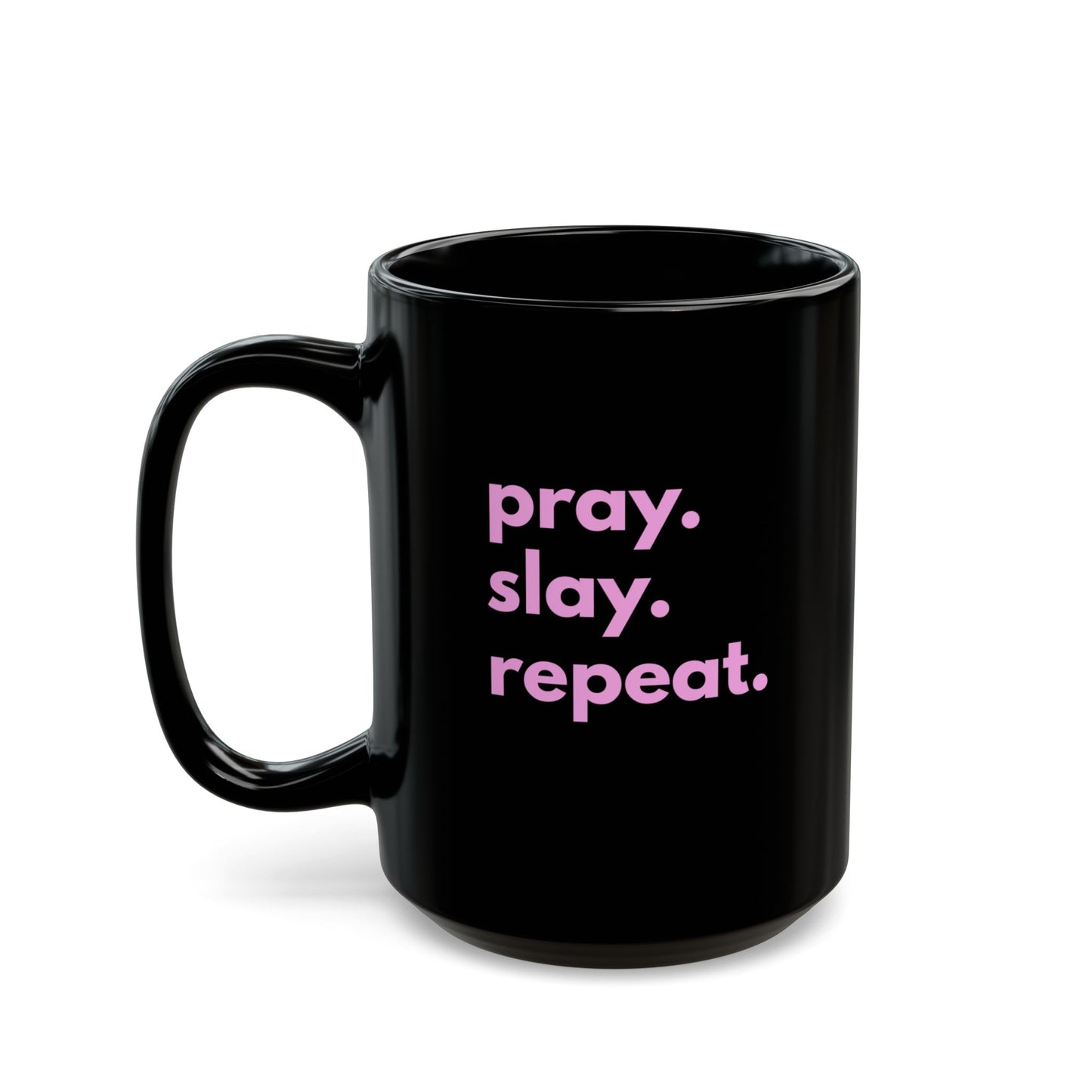 Pray & Slay Ceramic Mug - 15oz