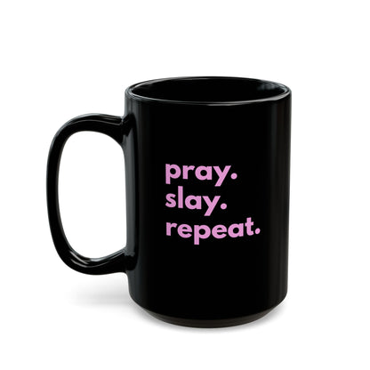 Pray & Slay Ceramic Mug - 15oz