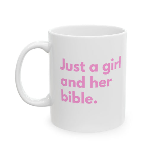Just a girl Ceramic Mug - 11oz