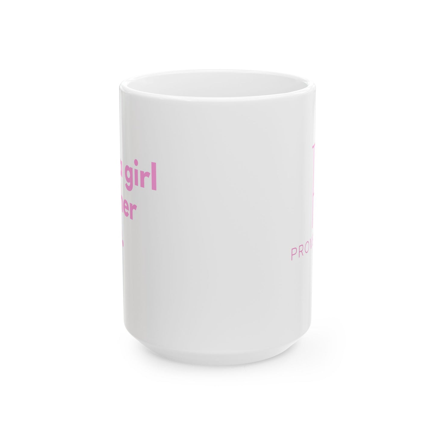 Just a girl Ceramic Mug - 15oz